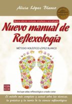 Nuevo Manual De Reflexologia: Metodo Holistico Lopez Blanco PDF