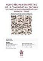 Nuevo Regimen Urbanistico De La Comunidad Valenciana Ley 5/2014 De Ordenacion Del Territorio, Urbanismo Y Paisaje