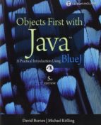Objects First With Java: A Practical Introduction Using Bluej