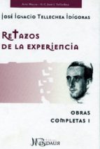 Obras Completas I - Retazos De La Experiencia PDF