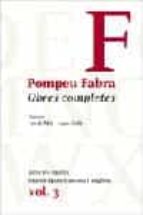 Obres Completes De Pompeu Fabra 3: Articles Cientifics, Gramatiqu Es Anglesa I Francesa PDF
