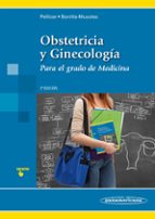 Obstetrícia Y Ginecología. Para El Grado De Medicina. 2ª Edición