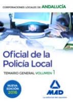 Oficial De La Policia Local De Andalucia. Temario General. Volumen 1