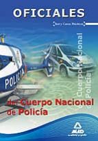 Oficiales Del Cuerpo Nacional De Policia. Test Y Casos Practicos PDF