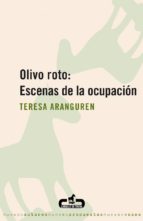 Olivo Roto: Escenas De La Ocupacion