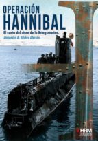 Operacion Hannibal: El Canto Del Cisne De La Kriegsmarine