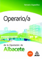 Operario/a De La Diputacion De Albacete. Temario Especifico