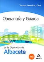 Operario/a Y Guarda De La Diputación De Albacete. Temario Generico Y Test