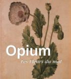 Opium - Les Fleurs Du Mal