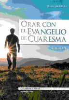 Orar Con El Evangelio De Cuaresma. Ciclo A