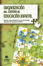 Organizacion Del Centro De Educacion Infantil: Nuevos Requerimien Tos En La Formacion Docente De Acuerdo Al Eees PDF