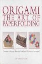 Origami: The Art Of The Paper Folding