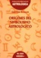 Origenes Del Simbolismo Astrologico