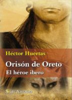 Orison De Oreto: El Heroe Ibero