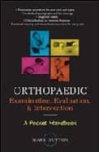 Orthopaedic: Examination, Evaluation And Intervention