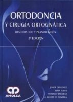Ortodoncia Y Cirugia Ortognatica: Diagnostico Y Planificacion