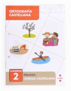 Ortografía Castellana 2 1º Primaria Catala