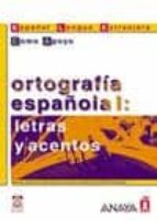 Ortografia Española I: Letras Y Acentos