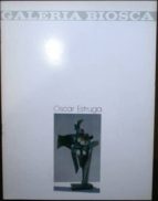 Óscar Estruga. Catálogo De La Exposición Celebrada En La Galería Biosca En Madrid, Del 4 Al 29 De Noviembre De 1986