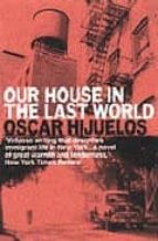 Our House In The Last World PDF