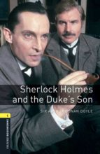 Oxford Bookworms 1 Sherlock Holmes & The Dukes Son Mp3 Pack PDF
