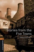 Oxford Bookworms Library 2. Stories From The Five Towns