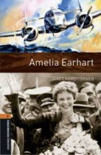 Oxford Bookworms Library: Stage 2: Amelia Earhart