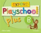 Oxford Playschool Plus B Class Book