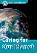 Oxford Read And Discover 6 Caring For Our Planet Audio Pack