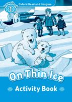 Oxford Read And Imagine 1. On Thin Ice. Activity Book