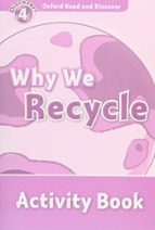 Oxford Read & Discover 4 Why We Recycle Activity Book PDF
