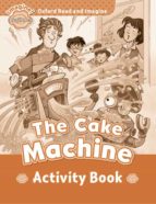 Oxford Read & Imagine Beginner The Cake Machine Activity Book