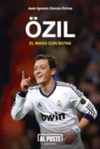 Ozil. El Mago Con Botas PDF