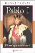 Pablo I: El Zar Que Nadie Amo PDF