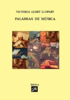 Palabras De Musica: Breve Antologia De Pensamientos Musicales PDF