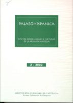 Palaeohispanica Nº 2 : Revista Sobre Lenguas Y Culturas De La Hispania Antigua