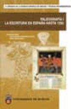 Paleografia I: La Escritura En España Hasta 1250