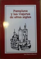 Pamplona Y Los Viajeros De Otros Siglos