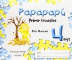 Papapapú 4 Años. 1º Trimestre /illes Balears/ Catalán