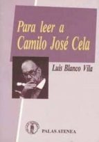 Para Leer A Camilo Jose Cela