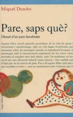 Pare, Saps Que?: Dietari D Un Pare Bocabadat PDF
