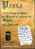 Parla, Del Realengo En Tierra De Madrid Al Señorío De Malpica, Siglos Xiv Al Xix PDF