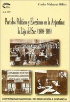 Partidos Politicos Y Elecciones En Argentina: La Liga Del Sur San Tafesina