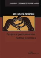 Pasajes Al Posthumanismo: Historia Y Escritura