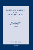 Pasiones Y Virtudes En La Epoca Del Greco