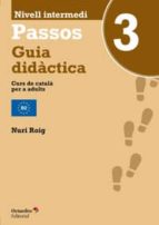 Passos 3. Guia Didàctica : Curs De Català Per A Adults PDF