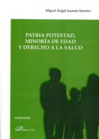Patria Potestad, Minoria De Edad Y Derecho A La Salud PDF