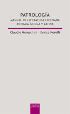Patrologia: Manual De Literatura Cristiana: Antigua Griega Y Lati Na