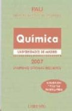 Pau Madrid Quimica 2007 : Examenes Oficiales Resueltos