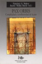 Pax Orbis: Complejidad Y Conflictividad De La Paz PDF